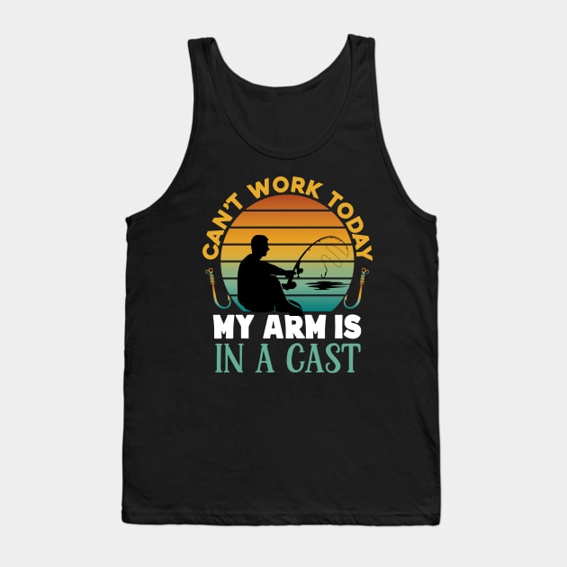 Can't  work today my arm is in a cast - Fishing Lover Retro Tank Top by Syntax Wear